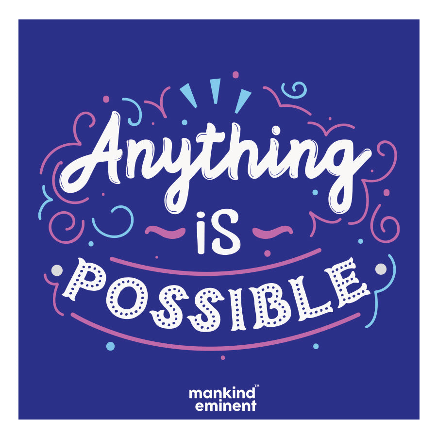 Collection Is Possible Collections – MANKIND EMINENT