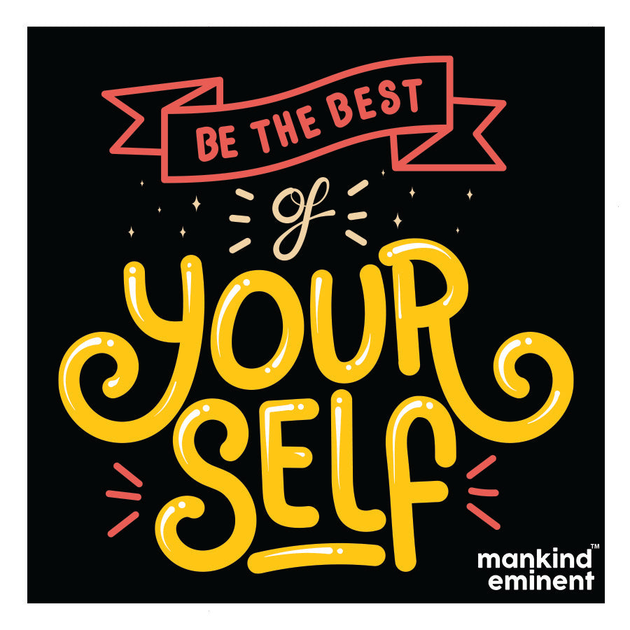 BE THE BEST OF YOURSELF" COLLECTIONS