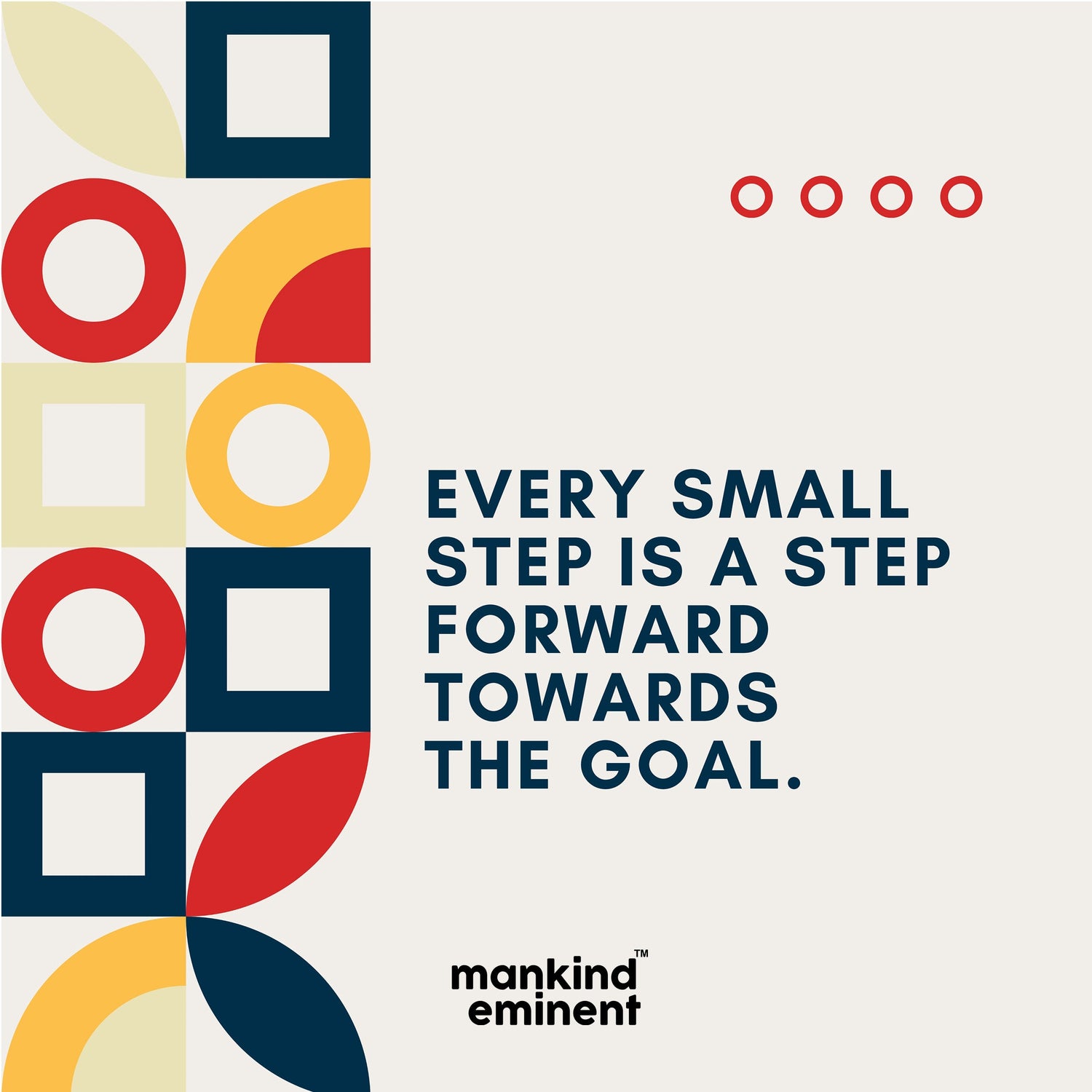 "EVERY SMALL STEP IS A STEP FORWARD TOWARDS THE GOAL" COLLECTIONS