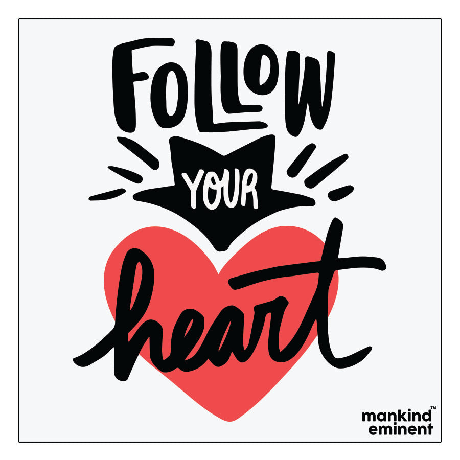 "FOLLOW YOUR HEART" COLLECTIONS