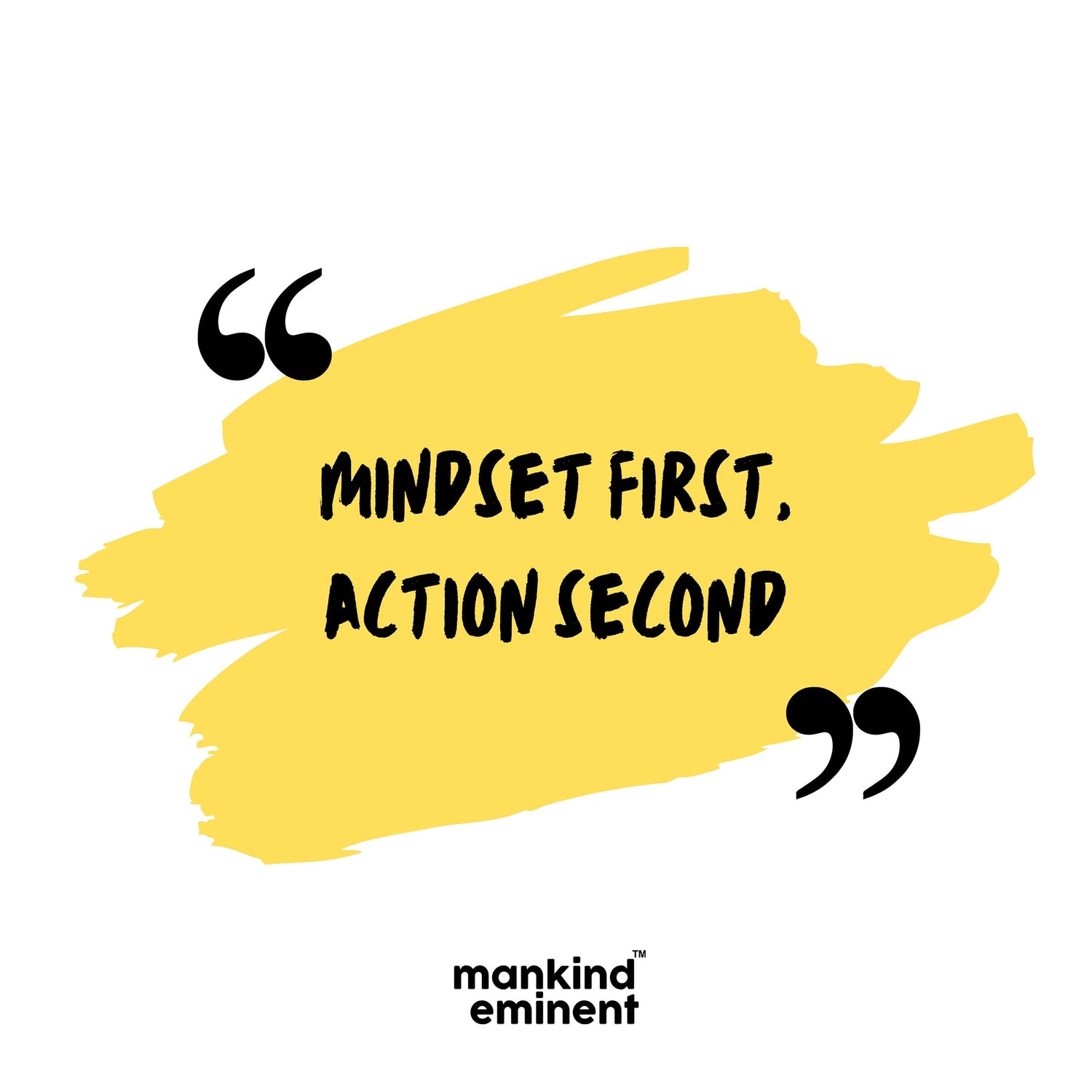 "MINDSET FIRST, ACTION SECOND" COLLECTIONS