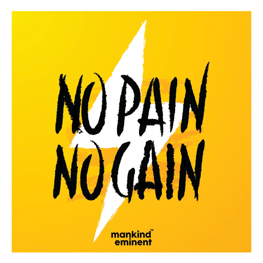 "NO PAIN NO GAIN" COLLECTIONS