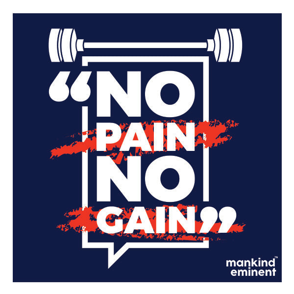 "NO PAIN NO GAIN" COLLECTIONS