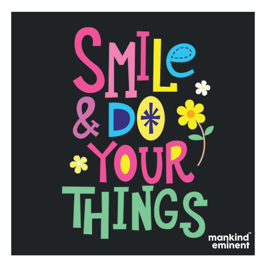 "SMILE & DO YOUR THINGS" COLLECTIONS