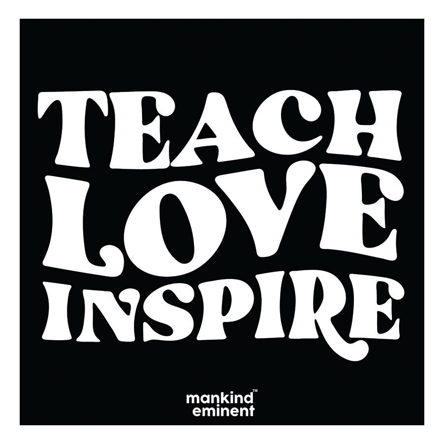 "TEACH LOVE INSPIRE" COLLECTIONS