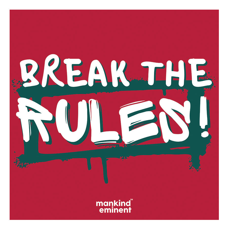 "BREAK THE RULES" COLLECTIONS